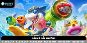 Bắn cá đổi thưởng