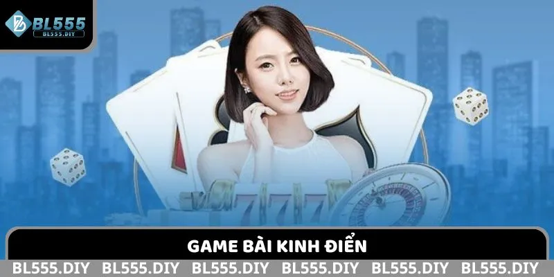 Game bài kinh điển trải nghiệm hàng loạt trò chơi phổ biến