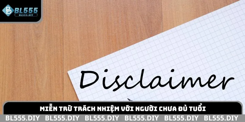 Miễn trừ trách nhiệm với người chưa đủ tuổi
