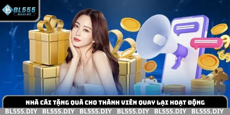 Nhà cái tặng quà cho thành viên quay lại hoạt động
