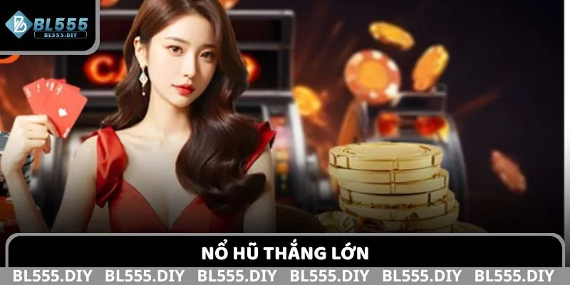 Nổ hũ thắng lớn với đa dạng chủ đề cho thành viên lựa chọn
