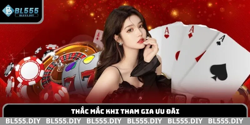 Thắc mắc khi tham gia ưu đãi